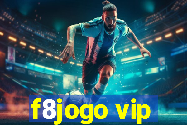 f8jogo vip